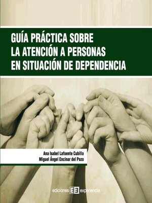 cover image of Guía práctica sobre la atención a personas en situación de dependencia